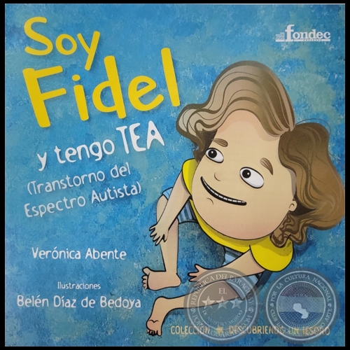 SOY FIDEL TENGO TEA - Autora: VERÓNICA ABENTE - Año 2022